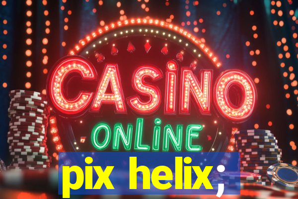 pix helix;